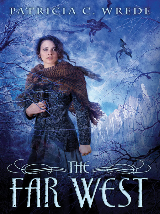 Title details for The Far West by Patricia C. Wrede - Available